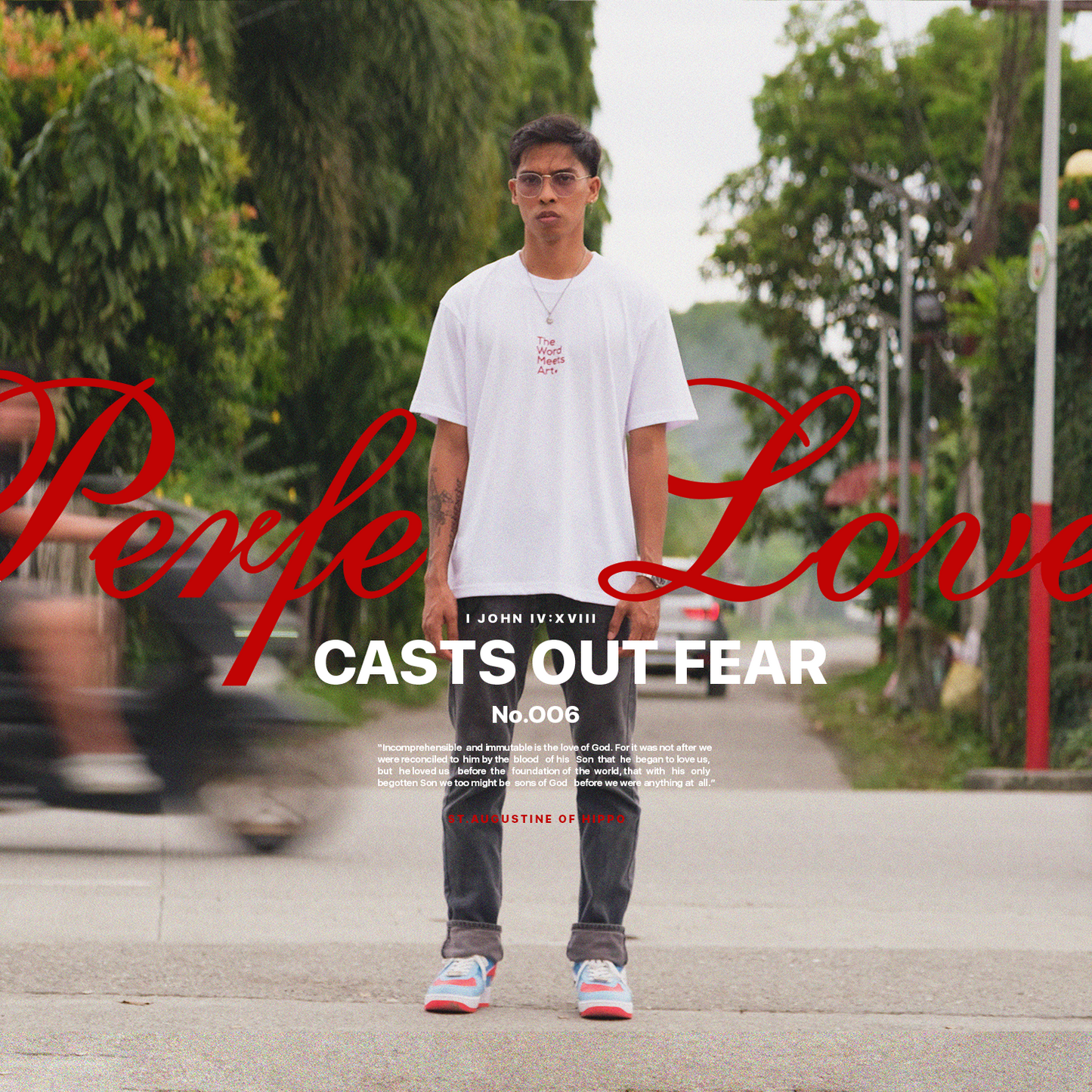 Perfect Love Casts Out Fear No.006 Limited Edition Art Shirt / White Colorway
