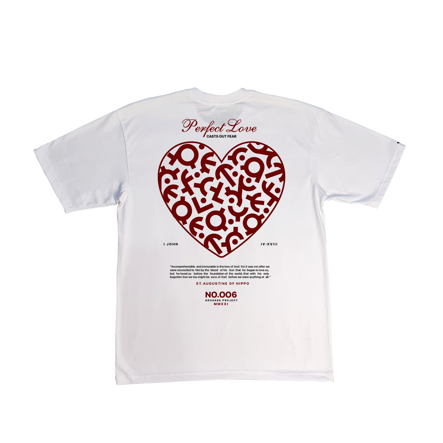 Perfect Love Casts Out Fear No.006 Limited Edition Art Shirt / White Colorway